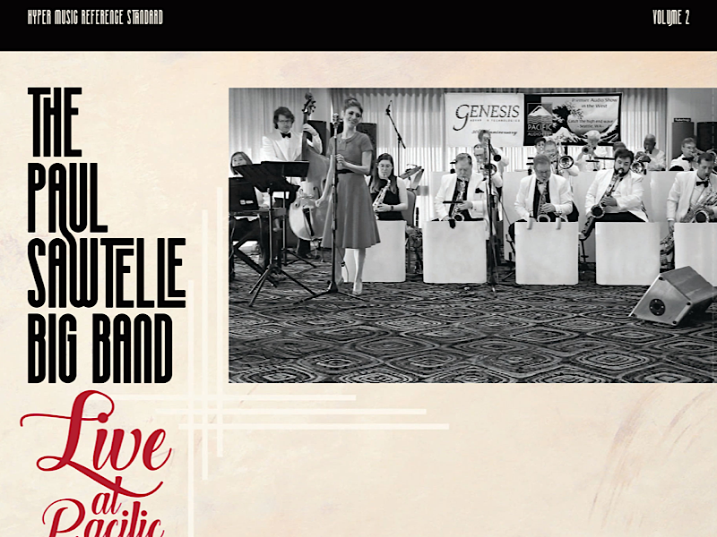 《The Paul Sawtelle Big Band Live at Pacific Audiofest》