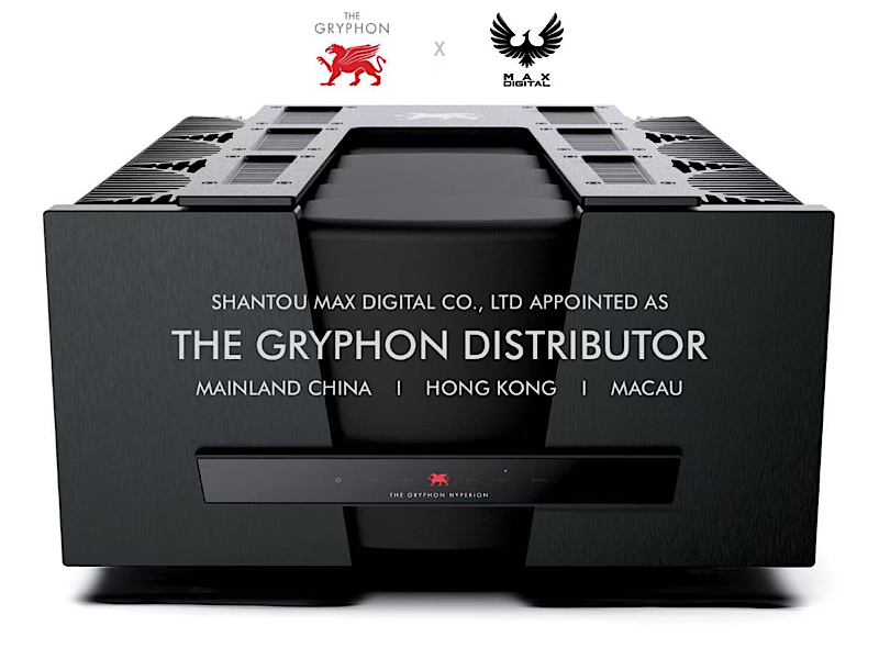 MAX DIGITAL 正式成为Gryphon Audio Designs ApS中国（含港、澳地区）总代理